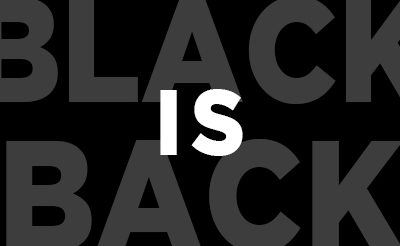 BLACK is BACK!